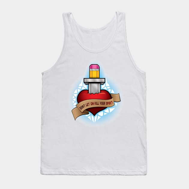 Don't Let 'em kill your Spirit Tank Top by TheophilusMarks